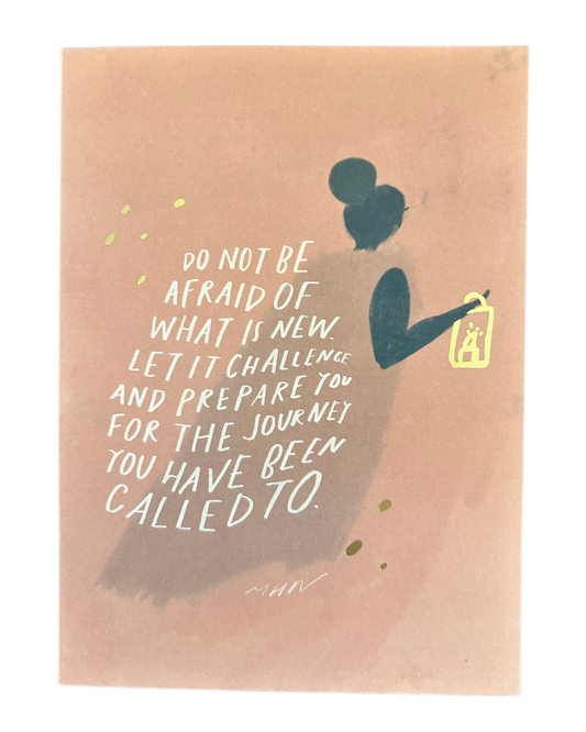 Do Not Be Afraid Of What Is New
