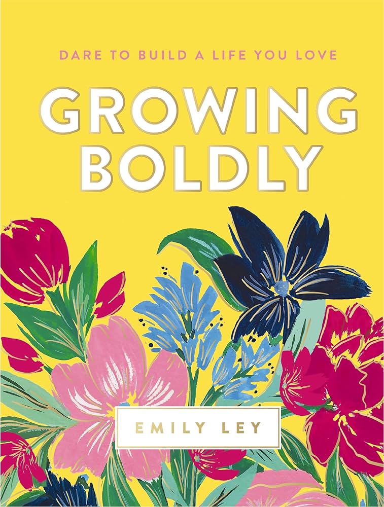 “Growing Boldly” by Emily Ley