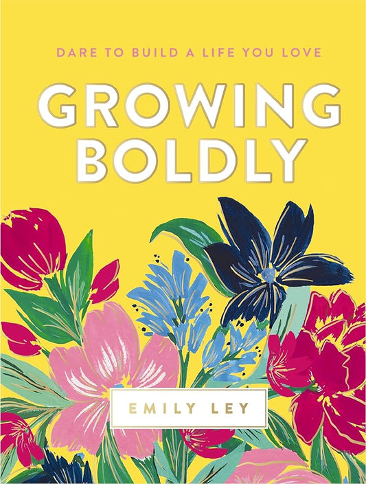 “Growing Boldly” by Emily Ley