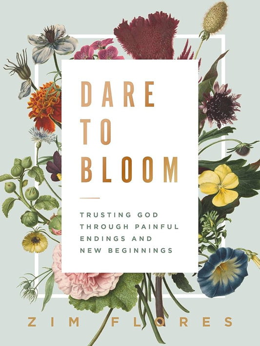 “Dare to Bloom” by Zim Flores
