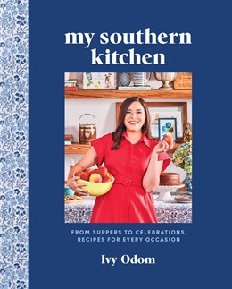 My Southern Kitchen - From Suppers to Celebrations, Recipes for Every Occassion